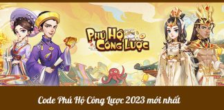 Tổng hợp full code Phú Hộ Công Lược 2023 mới nhất (cập nhật 07/02) – Cách nhập code chi tiết