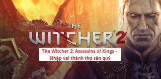 The Witcher 2: Assassins of Kings – Trở thành vua săn quỷ trong game hành động hấp dẫn