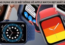 TOP 7 ứng dụng và 22 mặt đồng hồ Apple Watch đẹp nhất hiện nay (2022)