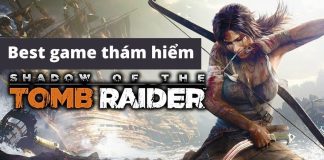 Shadow Of The Tomb Raider – “Nữ hiệp rừng xanh” !!! Best game thám hiểm