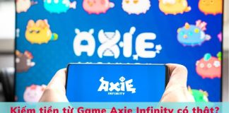Thông tin Game Axie Infinity! Cách kiếm tiền chỉ cần chơi game có thật