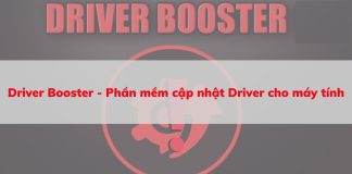 Driver Booster – Cách tải và sử dụng phần mềm cập nhật Driver