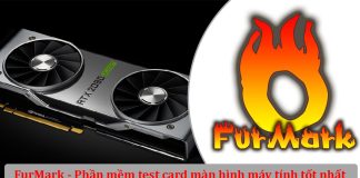 FurMark – Hướng dẫn cách tải và sử dụng phần mềm test GPU