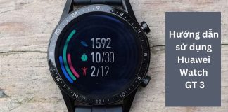 Hướng dẫn sử dụng Huawei Watch GT 3 kết nối với điện thoại