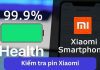 Cách kiểm tra pin Xiaomi – Test tình trạng pin và độ chai pin Xiaomi