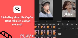 Cách đăng Video lên CapCut để tạo Video cá nhân dễ dàng