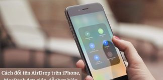 Cách đổi tên AirDrop trên iPhone, MacBook đơn giản, dễ thực hiện