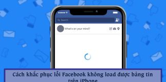 4 Cách khắc phục lỗi Facebook không load được bảng tin trên iPhone
