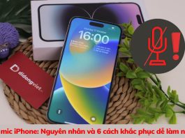 Lỗi mic iPhone Nguyên nhân và 6 cách khắc phục đơn giản nhất