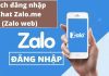 Chat zalo.me – Cách đăng nhập Zalo web với số điện thoại, mã QR, không cần mật khẩu