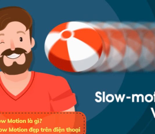 Slow Motion là gì? Những lưu ý khi quay chế độ Slow Motion